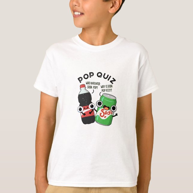 Camiseta Pop Quiz Engraçado Soda Pop Pun (Frente)
