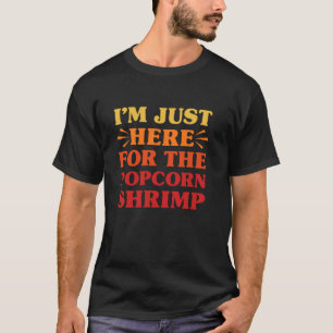 Camiseta Popcorn Shrimp I Love Popcorn Shrimp Engraçado Com