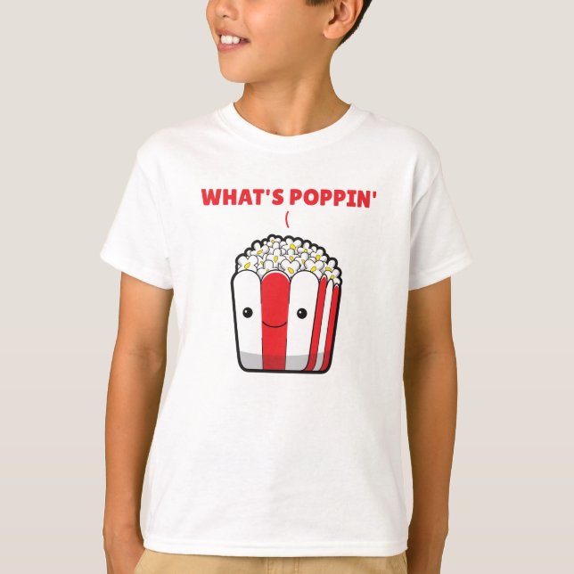 Camiseta Popcorn Whats Poppin Engraçado Sdizendo (Frente)