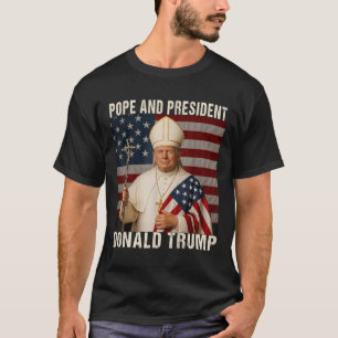 Camiseta Pope Trump Engraçado Presidente Trump Quer Ser O N