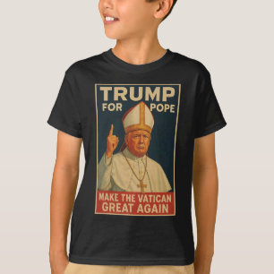Camiseta Pope Trump Engraçado Presidente Trump Quer Ser O N