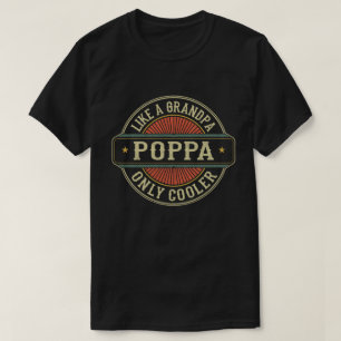 Camiseta Poppa, como um vovô, só um presente de Dia de os p
