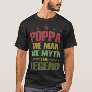 Camiseta Poppa O Homem O Mito O Dia de os pais Da Lenda