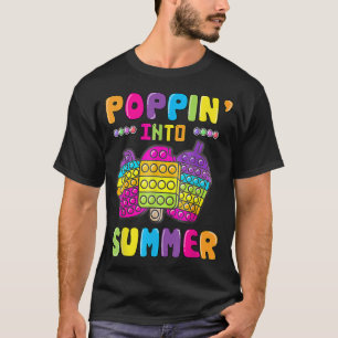 Camiseta Poppin Into Summer Pop It Last Day of School Educa