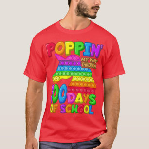 Camiseta Poppin my way through 100 Days Of School Pop it U