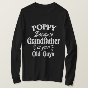 Camiseta Poppy Avô é para Dia de os pais Cara antiga