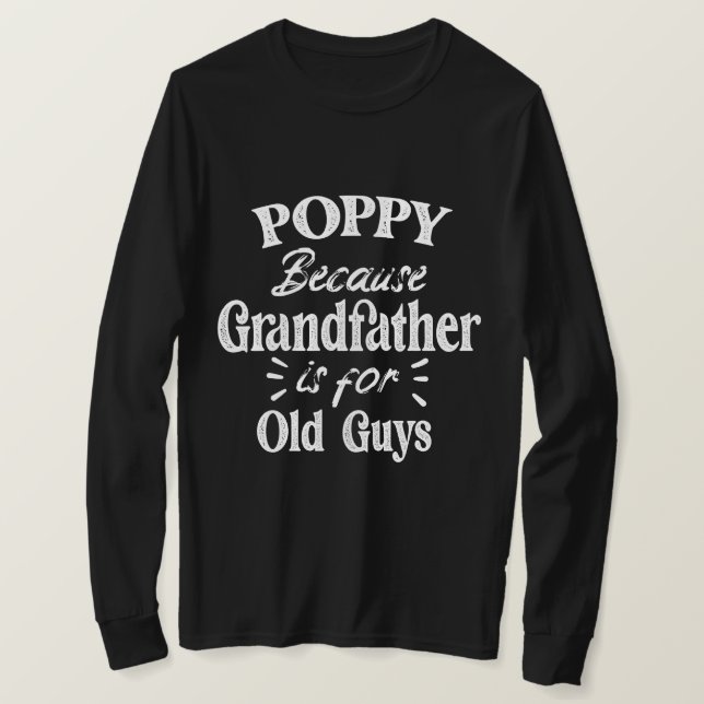 Camiseta Poppy | Avô é para Dia de os pais Cara antiga (Frente do Design)