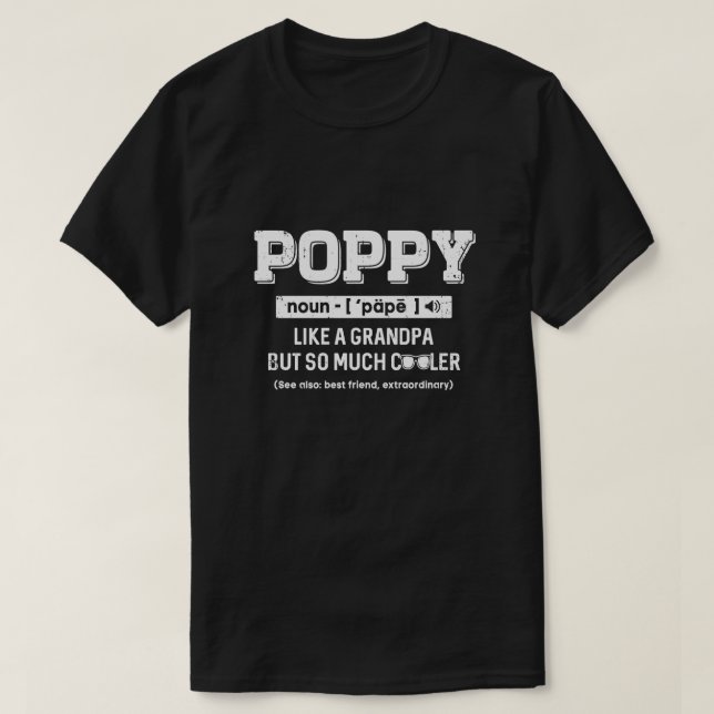 Camiseta Poppy Como Um Avô Só Tem Presente De Dia de os pai (Frente do Design)