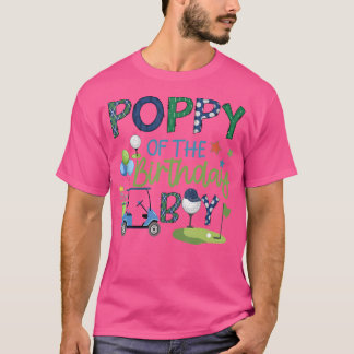 Camiseta Poppy Of The Birthday Boy Hole In One Golf Sport
