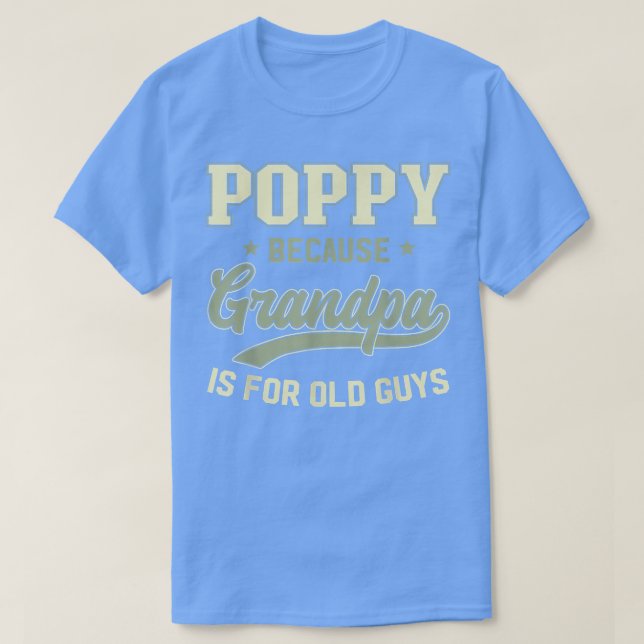 Camiseta Poppy Porque Vovô É Para Caras Antigos Retro Gr (Frente do Design)