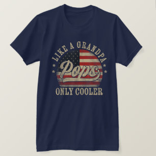 Camiseta Pops Como um Avô, Só que Mais Legal no Dia dos Pai