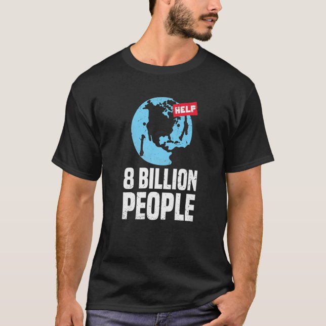 Camiseta População Mundial Atingiu 8 bilhões De Pessoas Na  (Frente)
