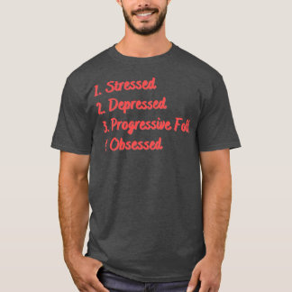Camiseta População Progressista Deprimida em Estresse Obcec