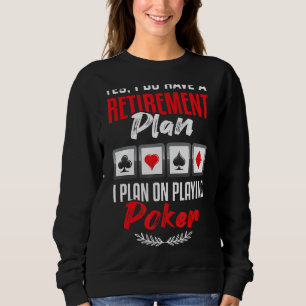 Camiseta Pôquer Sim, Tenho Um Plano De Aposentação.