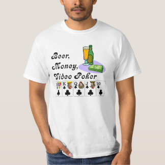 Camiseta Póquer video: Cerveja, dinheiro, póquer video