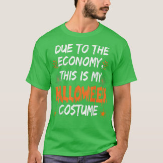 Camiseta Por causa da economia, este é o meu traje de Hallo