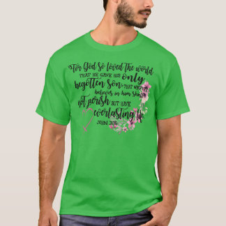 Camiseta Por Deus amou o mundo que ele deu a seu único