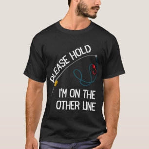 Camiseta Por Favor Aguarde Estou Na Outra Linha Pescando