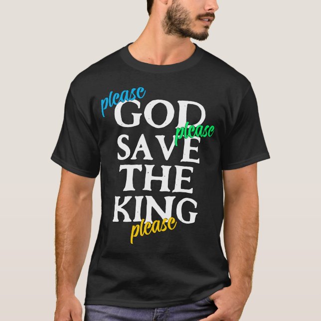 Camiseta Por favor, DEUS SALVE O REI Charles (Frente)