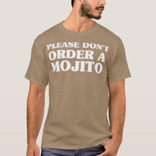 Camiseta Por favor, dox27t peça um mojito