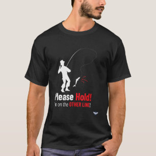 Camiseta Por Favor Espere Estou Na Outra Linha Chamada De P