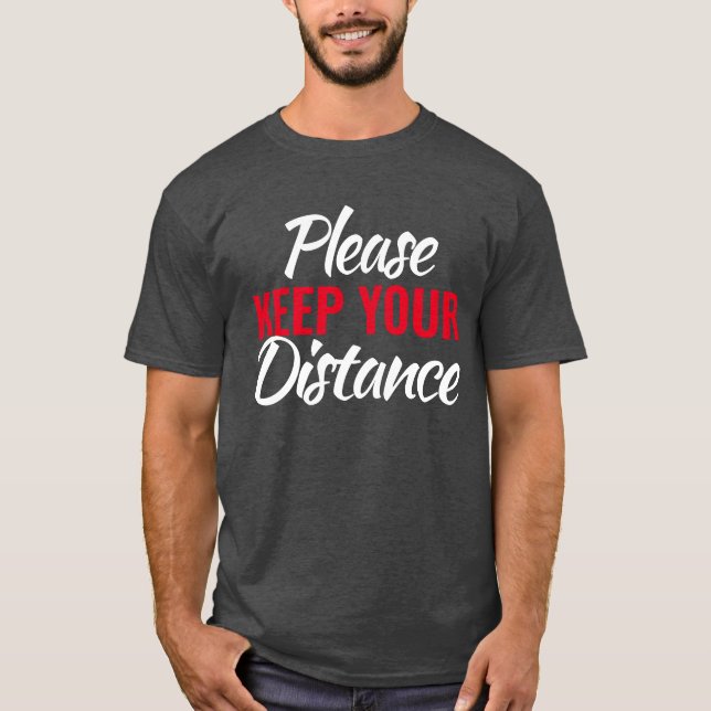 Camiseta Por favor, mantenha o slogan de distância (Frente)