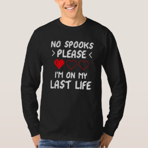 Camiseta Por Favor Nada de Espantos Estou na Minha Última V