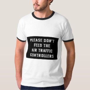Camiseta Por favor não alimente controladores aéreos