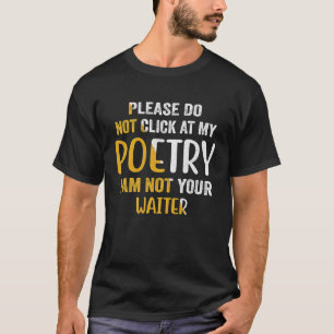 Camiseta Por Favor Não Clique Na Minha Poesia Eu Não Sou Se