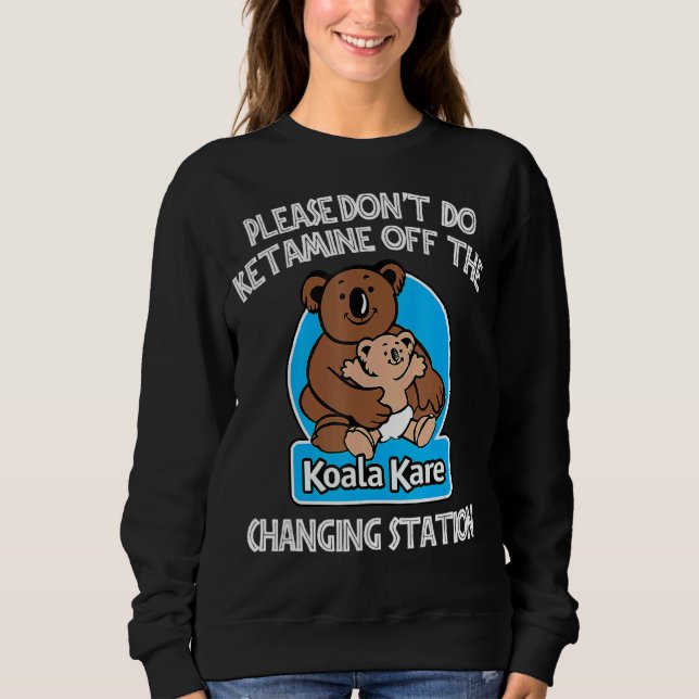 Camiseta Por favor, não faça cetamina do Koala Kare Changi (Frente)