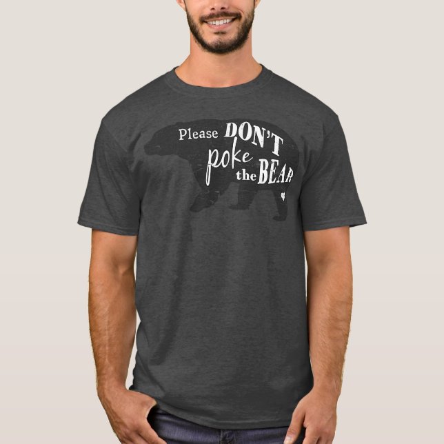 Camiseta Por favor, não faça cocô no urso com a vibração ca (Frente)