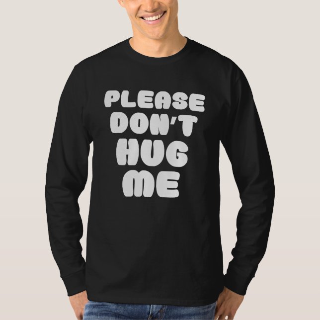 Camiseta Por favor, não me abraçe. (Frente)