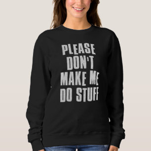 Camiseta Por favor, não me faça fazer coisas de mulher preg