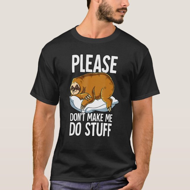Camiseta Por Favor, Não Me Faça Fazer Coisas Leves (Frente)