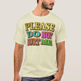 Camiseta Por Favor, Não Me Machuque! Design bonito. Compre 