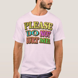 Camiseta Por Favor, Não Me Machuque! Design bonito. Compre 