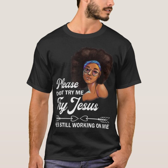 Camiseta Por favor, não me tente tentar Jesus que ele ainda (Frente)