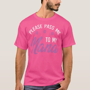 Camiseta Por Favor, Passe-Me À Minha Nana Eu Amo O Meu Exce