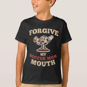 Camiseta Por Favor, Perdoe Minha Boca de Mãe de Futebol Ame