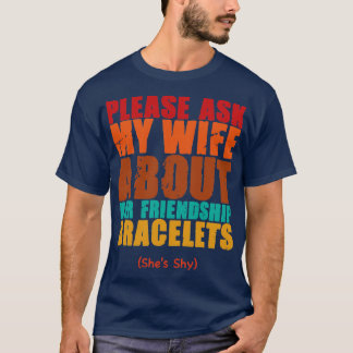 Camiseta por favor, pergunte à minha esposa sobre suas puls