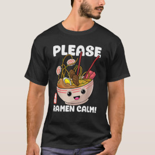 Camiseta Por favor, Ramen Calm Engraçado Anime Kawaii Noodl