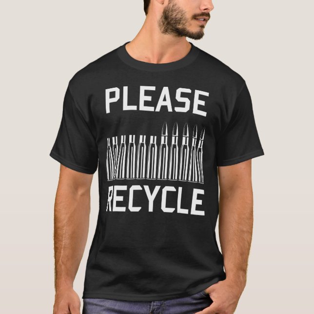 Camiseta Por favor, Reciclar - Recarregar, Carregar, Armas  (Frente)