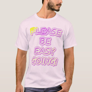 Camiseta "Por Favor, Seja Fácil!" Design bonito. Comprar Ag