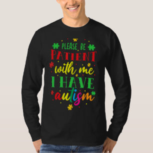 Camiseta Por Favor, Seja Paciente Comigo Eu Tenho Autismo