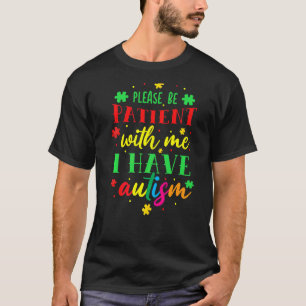 Camiseta Por Favor, Seja Paciente Comigo Eu Tenho Autismo