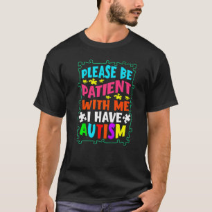 Camiseta Por Favor Seja Paciente Comigo Eu Tenho Autismo Co