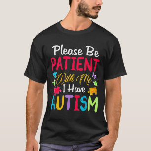 Camiseta Por Favor Seja Paciente Comigo Eu Tenho Presente A