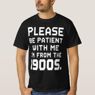 Camiseta Por favor, seja paciente comigo que sou dos anos 1
