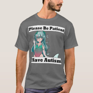 Camiseta Por Favor, Seja Paciente Eu Tenho Autismo 2