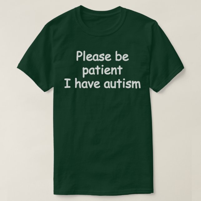 Camiseta por favor, seja paciente eu tenho autismo 9 (Frente do Design)